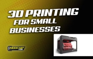 3d printing for small businesses